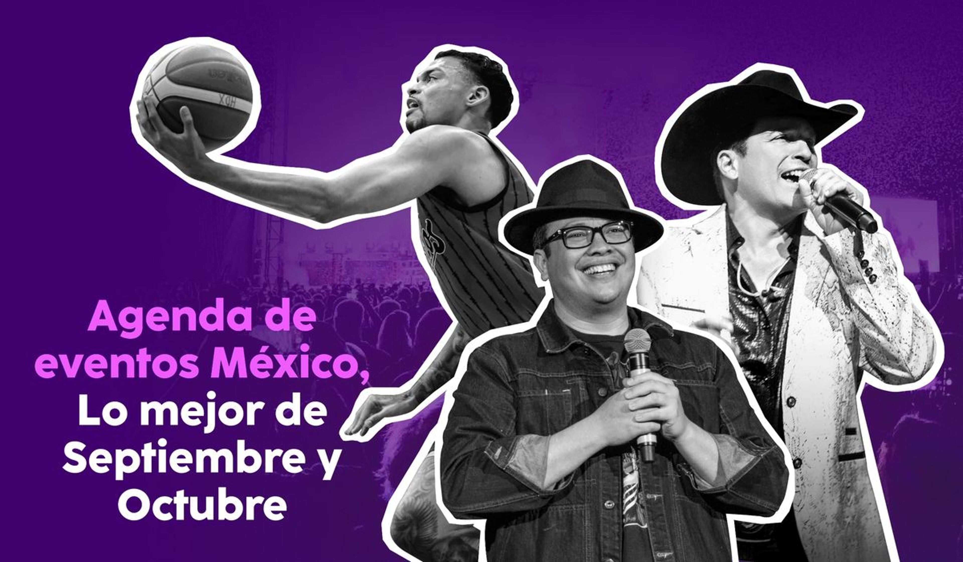 Agenda de eventos México: ¡lo mejor de septiembre y octubre!